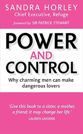 power and control why charming men can make dangerous lovers 1st edition sandra horley 1785041487,