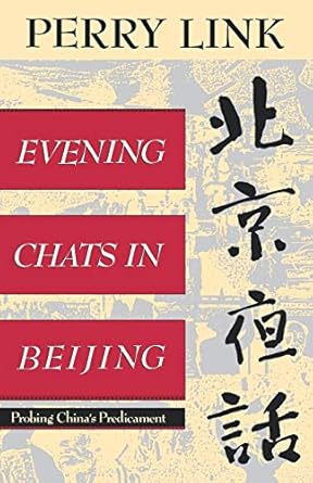 evening chats in beijing probing chinas predicament 1st edition e perry link 0393310655, 978-0393310658