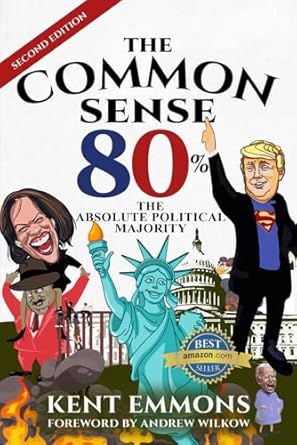 the common sense 80 the absolute political majority 1st edition kent emmons 1657806995, 978-1657806993
