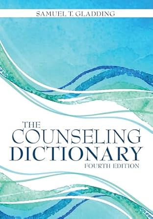 the counseling dictionary 1st edition samuel t gladding 1556203721, 978-1556203725