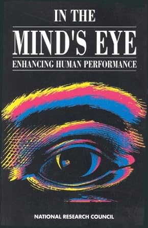 in the minds eye enhancing human performance 1st edition national research council ,division of behavioral