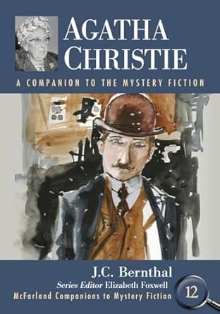 agatha christie a companion to the mystery fiction 1st edition j c bernthal ,elizabeth foxwell 1476676208,
