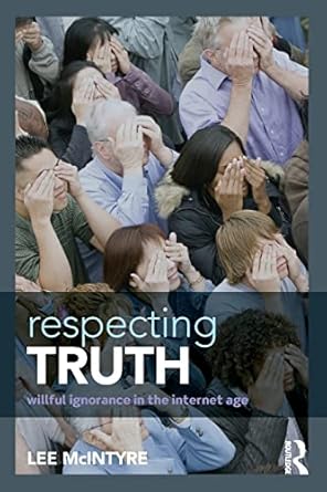 respecting truth 1st edition lee mcintyre 1138888818, 978-1138888814