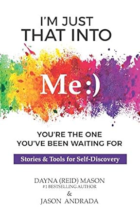 im just that into me youre the one youve been waiting for 1st edition dayna mason ,jason andrada 0997893826,