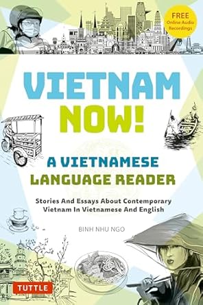 vietnam now a vietnamese language reader bilingual stories about contemporary vietnam in vietnamese and