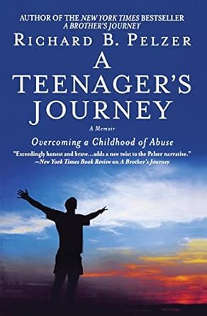 a teenagers journey overcoming a childhood of abuse 1st edition richard b pelzer 0446698350, 978-0446698351