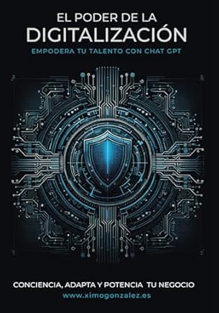 el poder de la digitalizacion empodera tu talento con chat gpt 1st edition sr ximo gonzalez martinez
