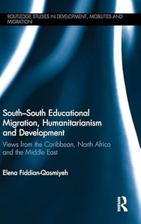 south south educational migration humanitarianism and development views from the caribbean north africa and