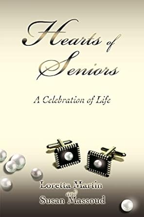 hearts of seniors a celebration of life 1st edition susan massoud 0595415814, 978-0595415816