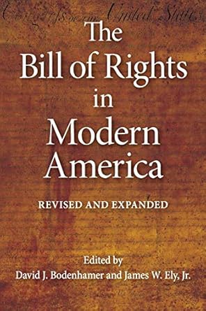 the bill of rights in modern america revised and expanded 1st edition david j bodenhamer ,james w ely jr