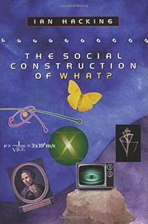 the social construction of what 1st edition ian hacking 0674004124, 978-0674004122