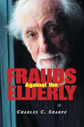 frauds against the elderly 1st edition charles c sharpe 0786418559, 978-0786418558