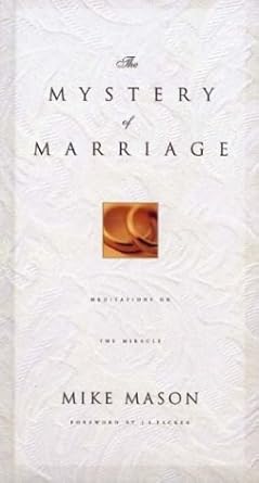 the mystery of marriage 1st edition mike mason 0880708956, 978-0880708951