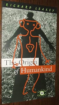 the origin of humankind 1st edition richard leakey 0465031358, 978-0465031351