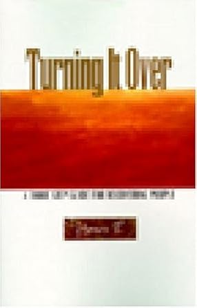 turning it over a third step guide for recovering people 1st edition h t p 1568383215, 978-1568383217