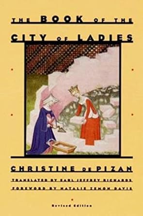 the book of the city of ladies 1st edition christine de pizan ,earl jeffrey richards ,natalie zemon davis