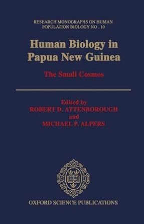 human biology in papua new guinea the small cosmos 1st edition robert d attenborough ,michael p alpers