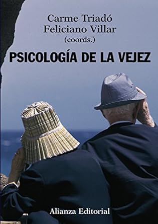 psicologia de la vejez 1st edition carmen triado tur ,feliciano villar posada 8420648191, 978-8420648194