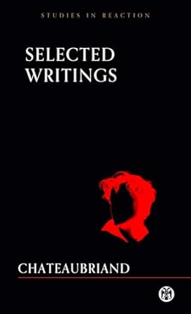 selected writings 1st edition francois rene de chateaubriand ,edward maxwell iii 1923104438, 978-1923104433