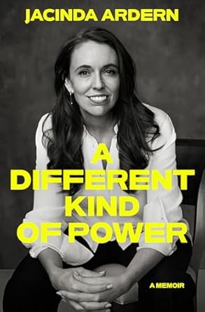 a different kind of power a memoir 1st edition jacinda ardern 0593728696, 978-0593728697