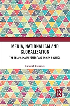 media nationalism and globalization 1st edition sumanth inukonda 1032177136, 978-1032177137