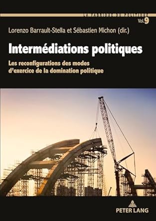 intermediations politiques les reconfigurations des modes dexercice de la domination politique 1st edition