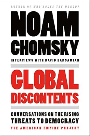 global discontents conversations on the rising threats to democracy 1st edition noam chomsky 1250146186,