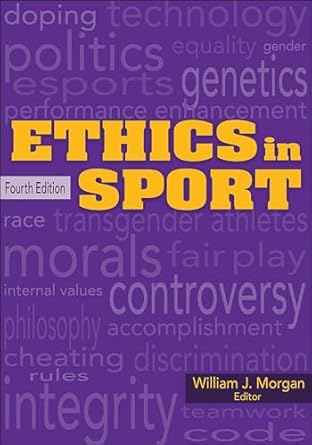 ethics in sport 1st edition william j j morgan 1718219733, 978-1718219731