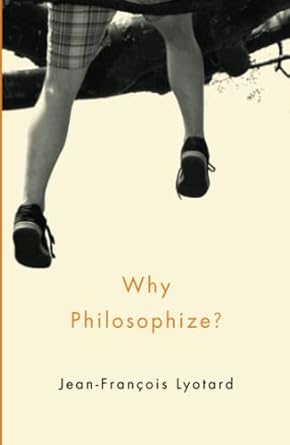 why philosophize 1st edition jean francois lyotard 0745670733, 978-0745670737