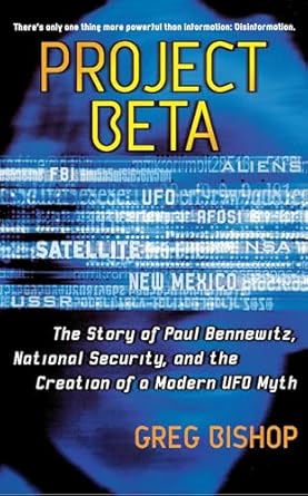 project beta the story of paul bennewitz national security and the creation of a modern ufo myth 1st edition
