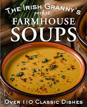 The Irish Grannys Pocket Farmhouse Soups