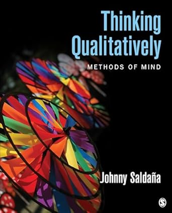 thinking qualitatively methods of mind 1st edition johnny saldana 1483349837, 978-1483349831