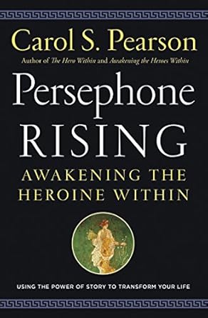 persephone rising awakening the heroine within 1st edition carol s pearson 0062884069, 978-0062884060