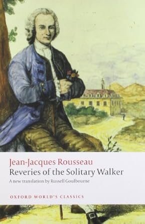 reveries of the solitary walker 1st edition jean jacques rousseau ,russell goulbourne 0199563276,