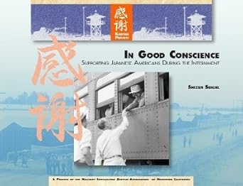 in good conscience supporting japanese americans during the internment 1st edition shizue seigel 0934609195,
