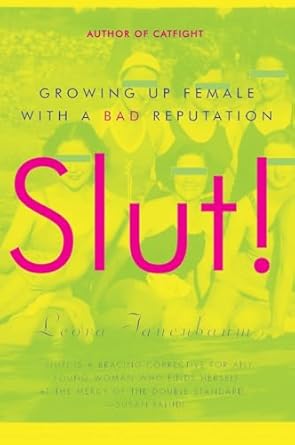 slut growing up female with a bad reputation 1st edition leora tanenbaum 0060957409, 978-0060957407