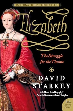 elizabeth the struggle for the throne 1st edition david starkey 0061367435, 978-0061367434