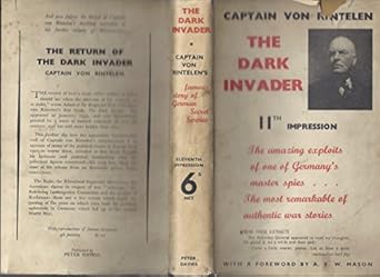 the dark invader wartime reminiscences of a german naval intelligence officer 1st edition captain franz von