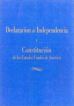 declaracion de independencia y constitucion de los estados unidos de america 1st edition thomas jefferson
