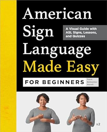 american sign language made easy for beginners 1st edition travis belmontes merrell 1638074240, 978-1638074243