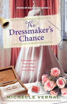 the dressmakers chance completely heart wrenching and unputdownable historical fiction 1st edition michelle
