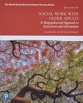 social work with older adults a biopsychosocial approach to assessment and intervention 1st edition kathleen