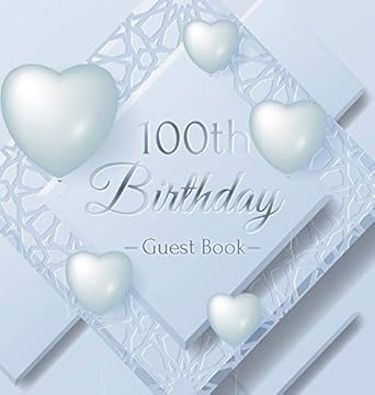 100th birthday guest book an elegant keepsake for a centennial celebration silver and white frosted theme