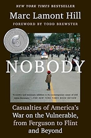 nobody casualties of americas war on the vulnerable from ferguson to flint and beyond 1st edition marc lamont