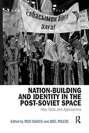 nation building and identity in the post soviet space new tools and approaches 1st edition rico isaacs ,abel