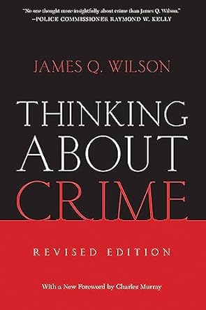 thinking about crime 1st edition james q wilson 0465048838, 978-0465048830