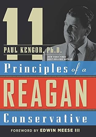 11 principles of a reagan conservative 1st edition paul kengor ph d ,edwin meese iii 0825308283,