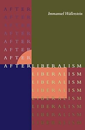 after liberalism 1st edition immanuel wallerstein 1565843045, 978-1565843042