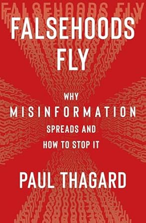 falsehoods fly why misinformation spreads and how to stop it 1st edition paul thagard 0231213956,