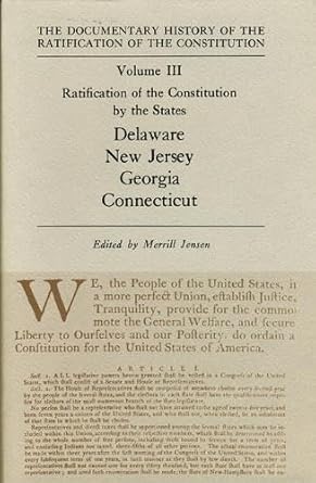 the documentary history of the ratification of the constitution volume 3 ratification of the constitution by